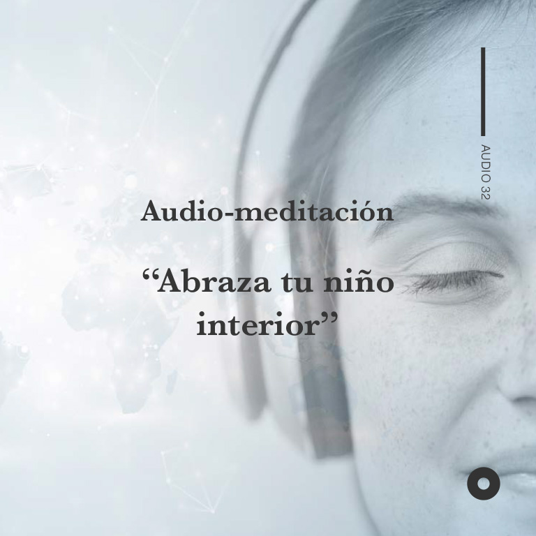 Audio meditación Abrazo a tu niño interior
